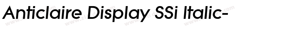 Anticlaire Display SSi Italic字体转换